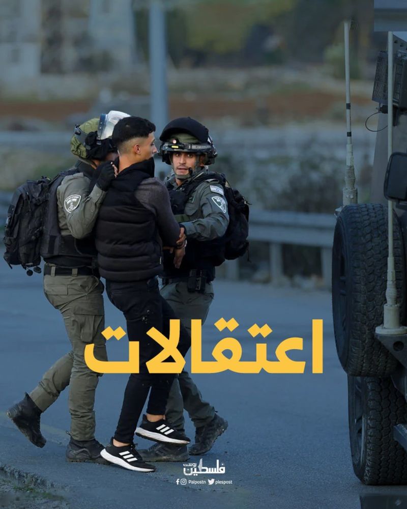 الاحتلال يعتقل 11 مواطنا من مناطق متفرقة بالضفة الغربية